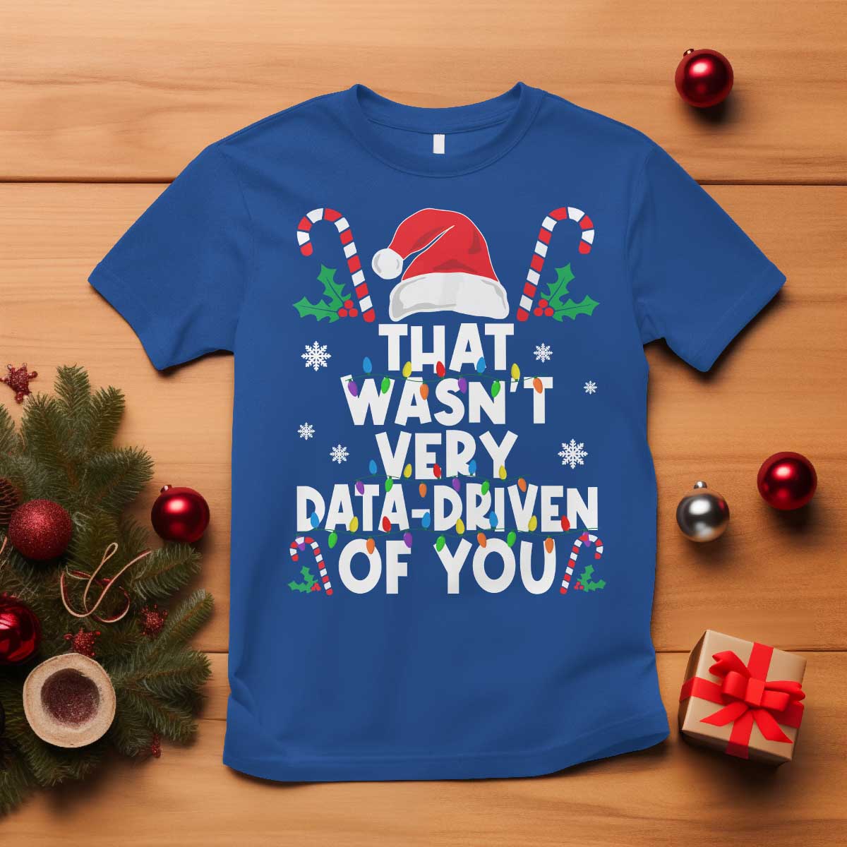 funny-christmas-data-analyst-geek-t-shirt-that-wasnt-very-data-driven-of-you-xmas-ugly-christmas