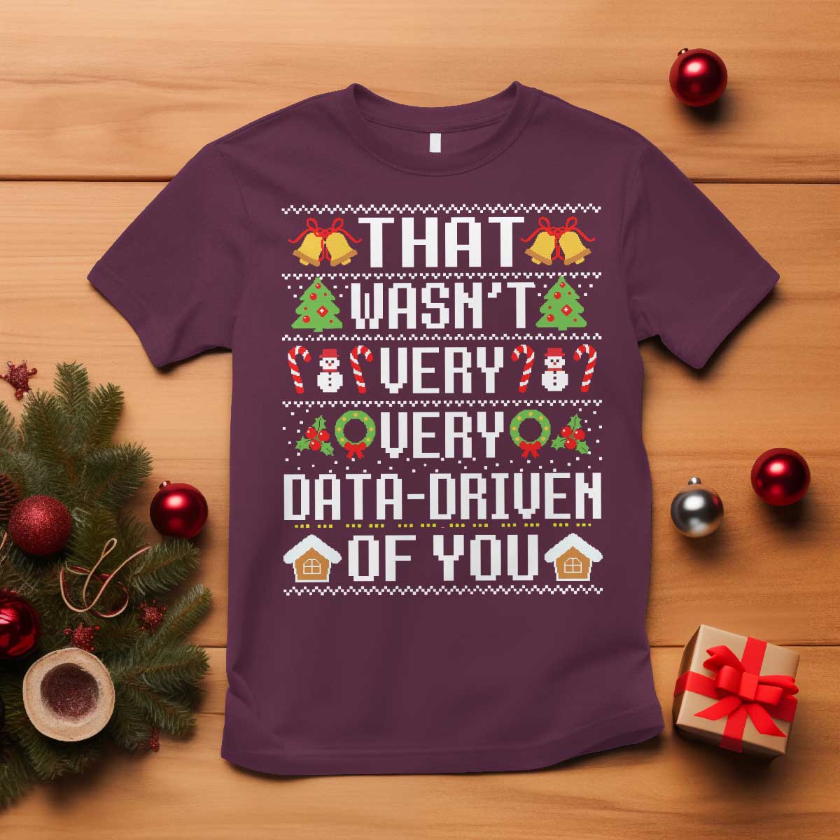 funny-christmas-data-analyst-geek-t-shirt-that-wasnt-very-data-driven-of-you-xmas-pajamas
