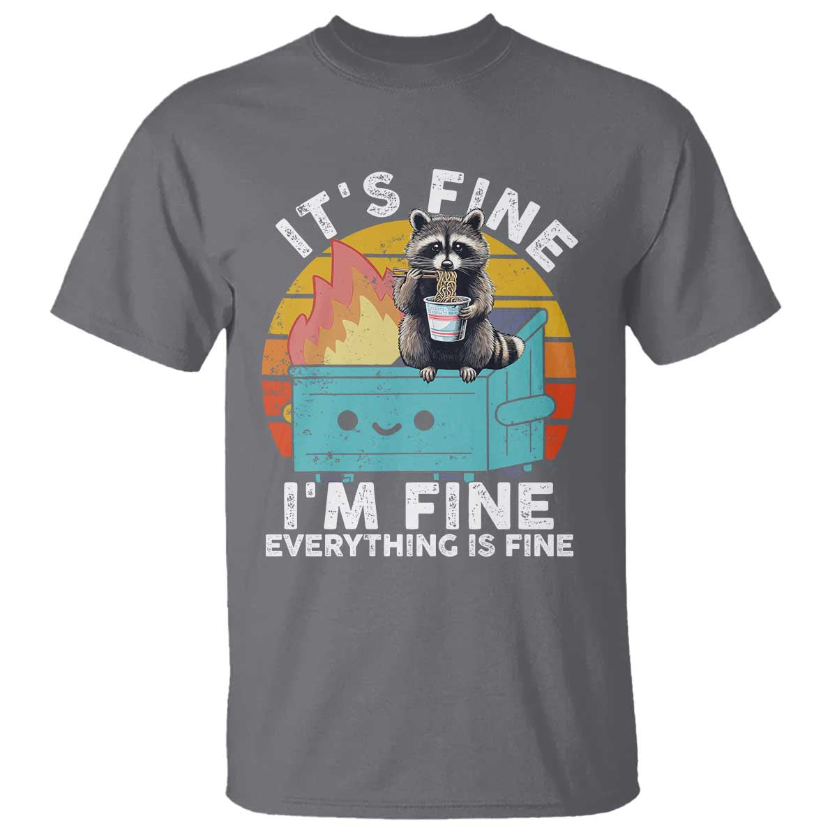funny-racoon-t-shirt-eating-instant-noodle-cup-dumpster-fire-everything-is-fine-meme