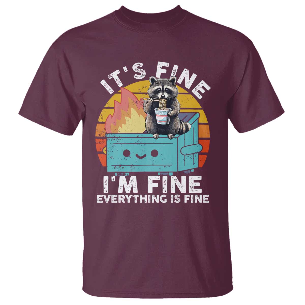 funny-racoon-t-shirt-eating-instant-noodle-cup-dumpster-fire-everything-is-fine-meme