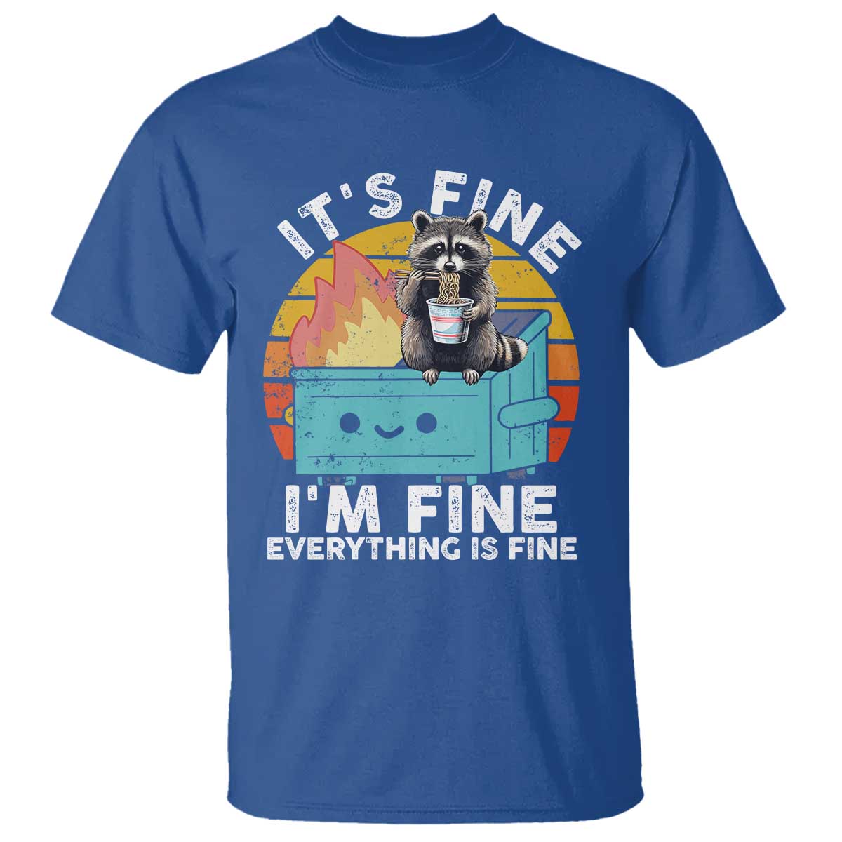 funny-racoon-t-shirt-eating-instant-noodle-cup-dumpster-fire-everything-is-fine-meme
