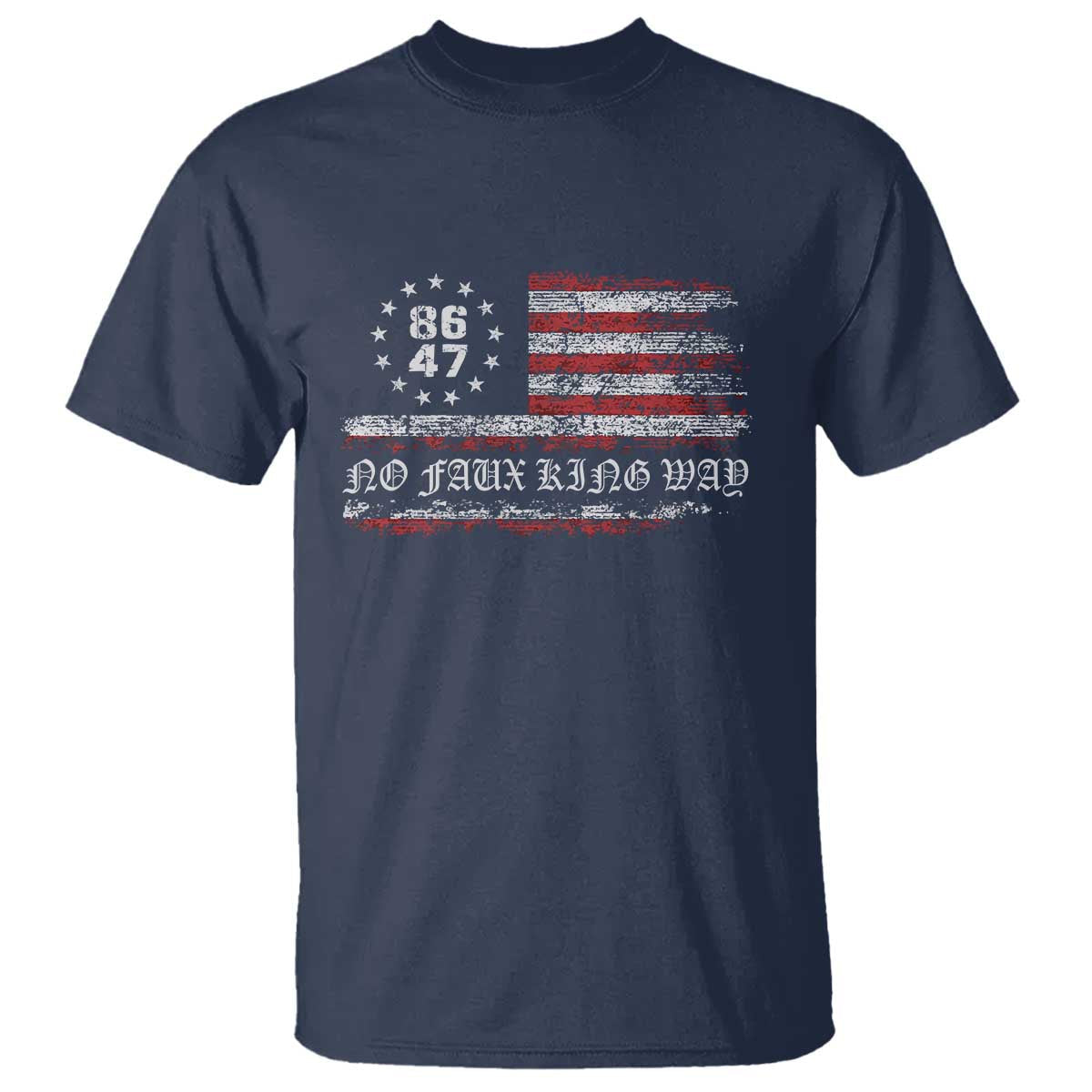 snarky-no-kings-in-america-t-shirt-no-faux-king-way-86-47-us-flag-impeach-47