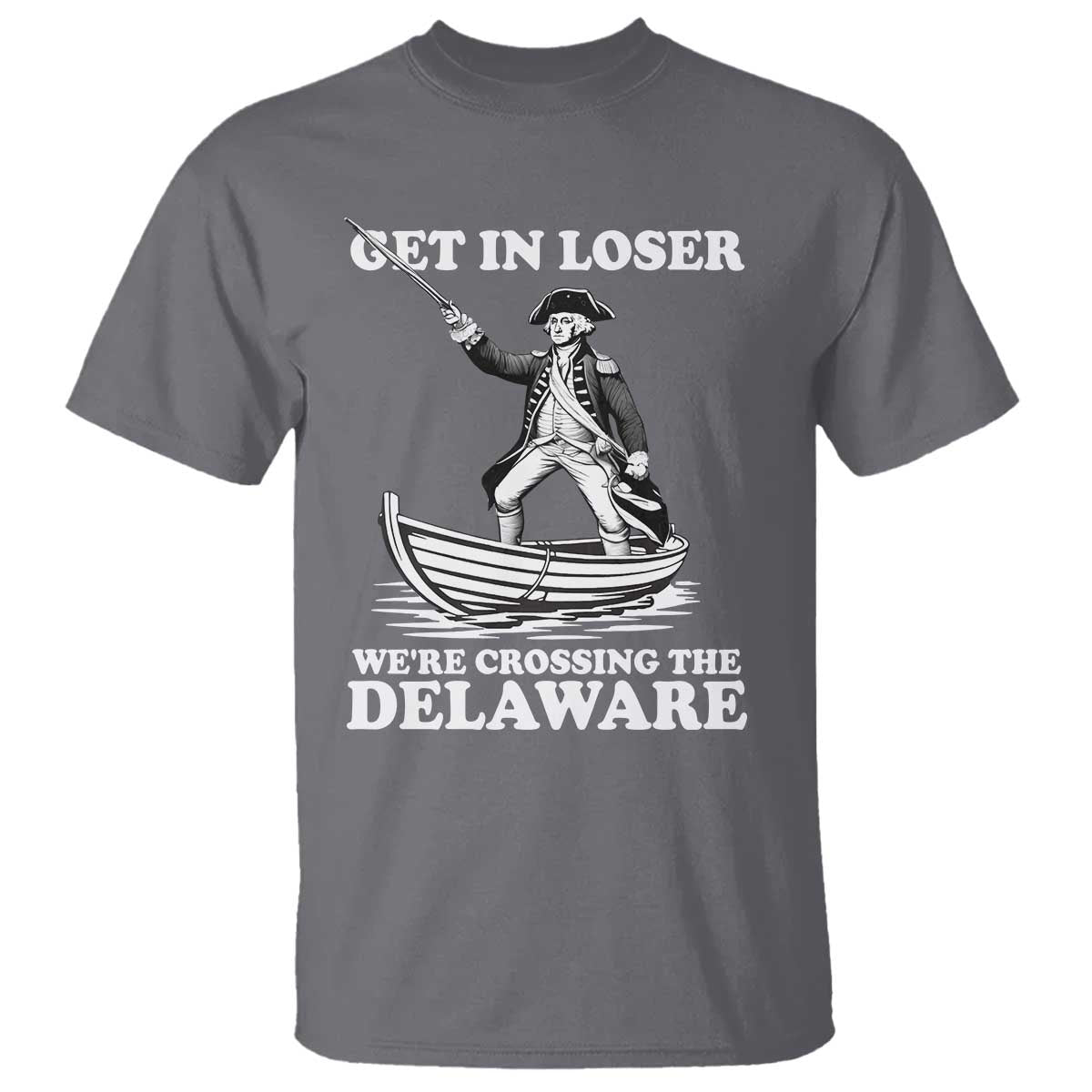 funny-george-washington-4th-of-july-t-shirt-funny-patriotic-get-in-loser