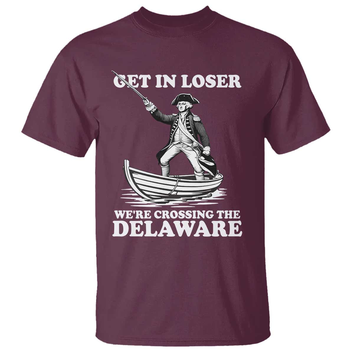 funny-george-washington-4th-of-july-t-shirt-funny-patriotic-get-in-loser