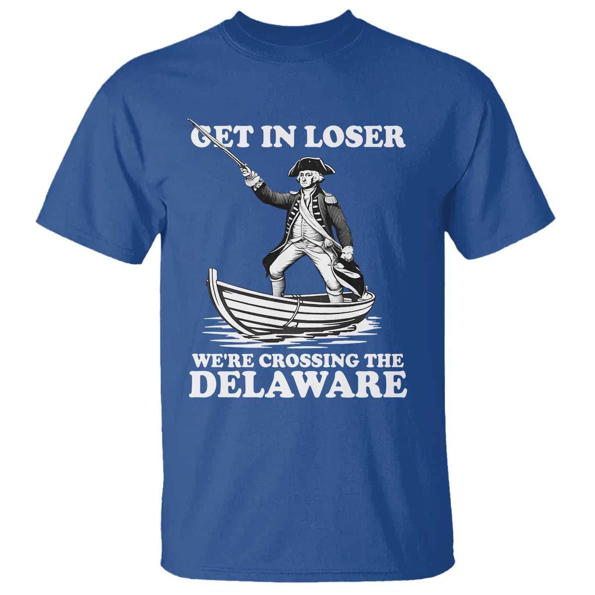 funny-george-washington-4th-of-july-t-shirt-funny-patriotic-get-in-loser