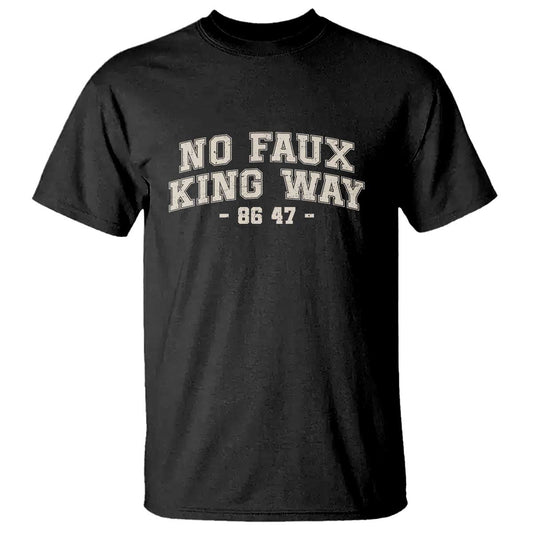 snarky-no-kings-in-america-t-shirt-no-faux-king-way-86-47-vintage-retro