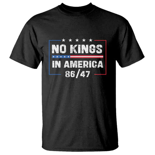 no-kings-in-america-t-shirt-86-47-impeach-47