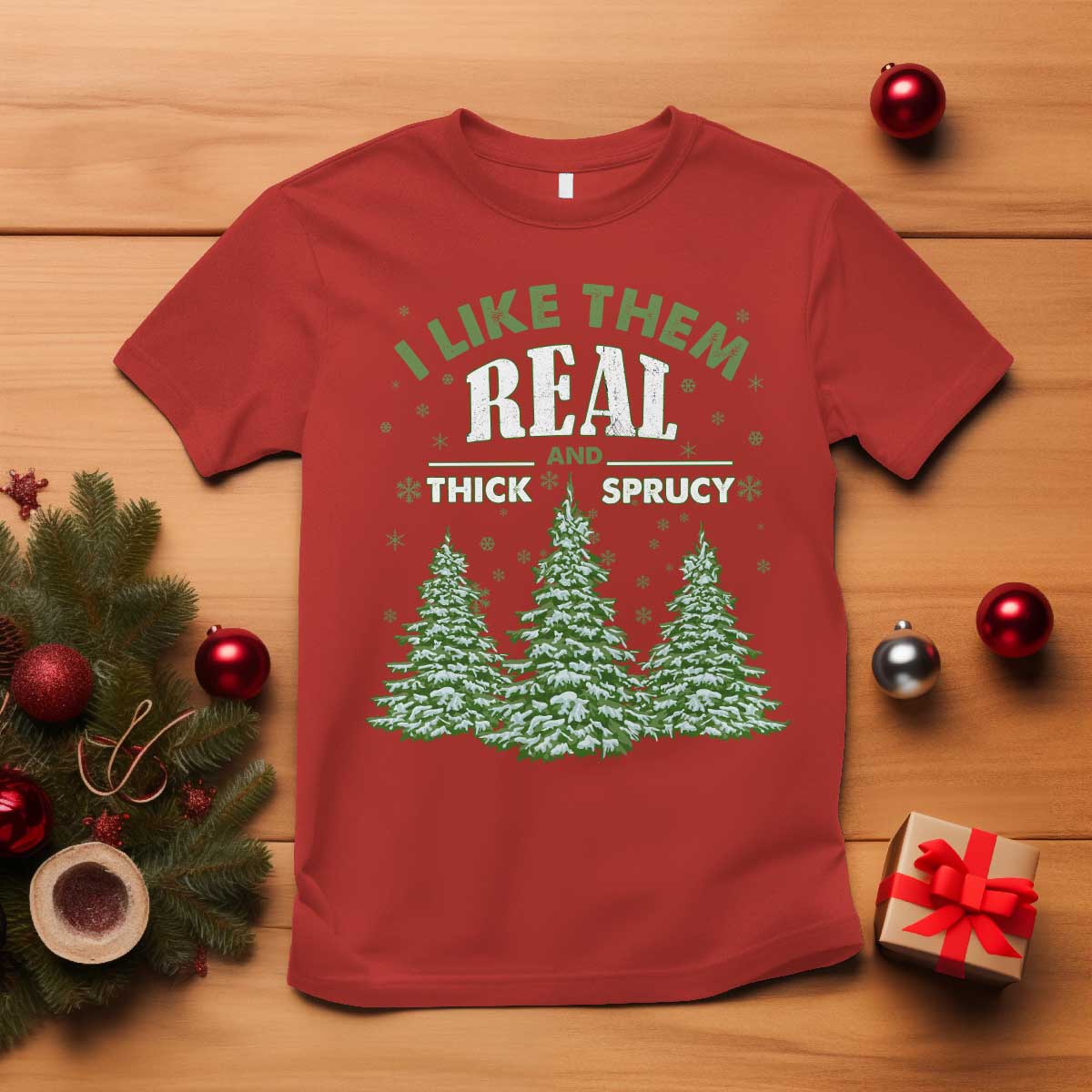 funny-christmas-t-shirt-i-like-them-real-thick-and-sprucey