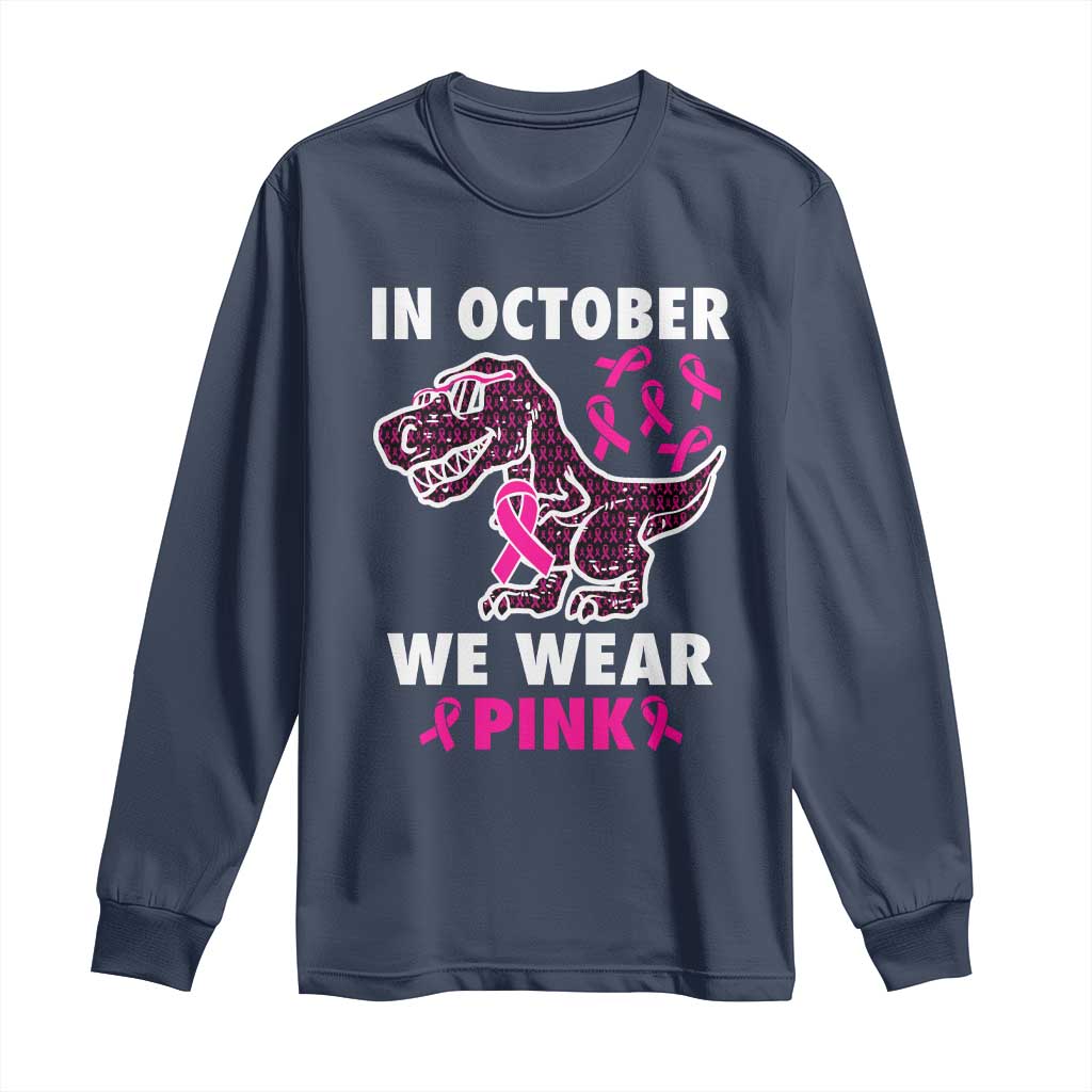 In October We Wear Pink Breast Cancer Support Long Sleeve Shirt Pink Ribbon