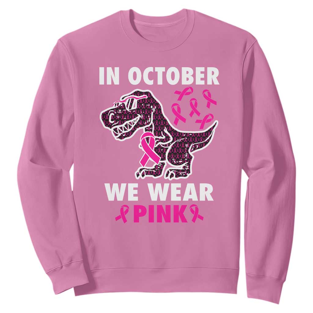 In October We Wear Pink Breast Cancer Support Sweatshirt Pink Ribbon