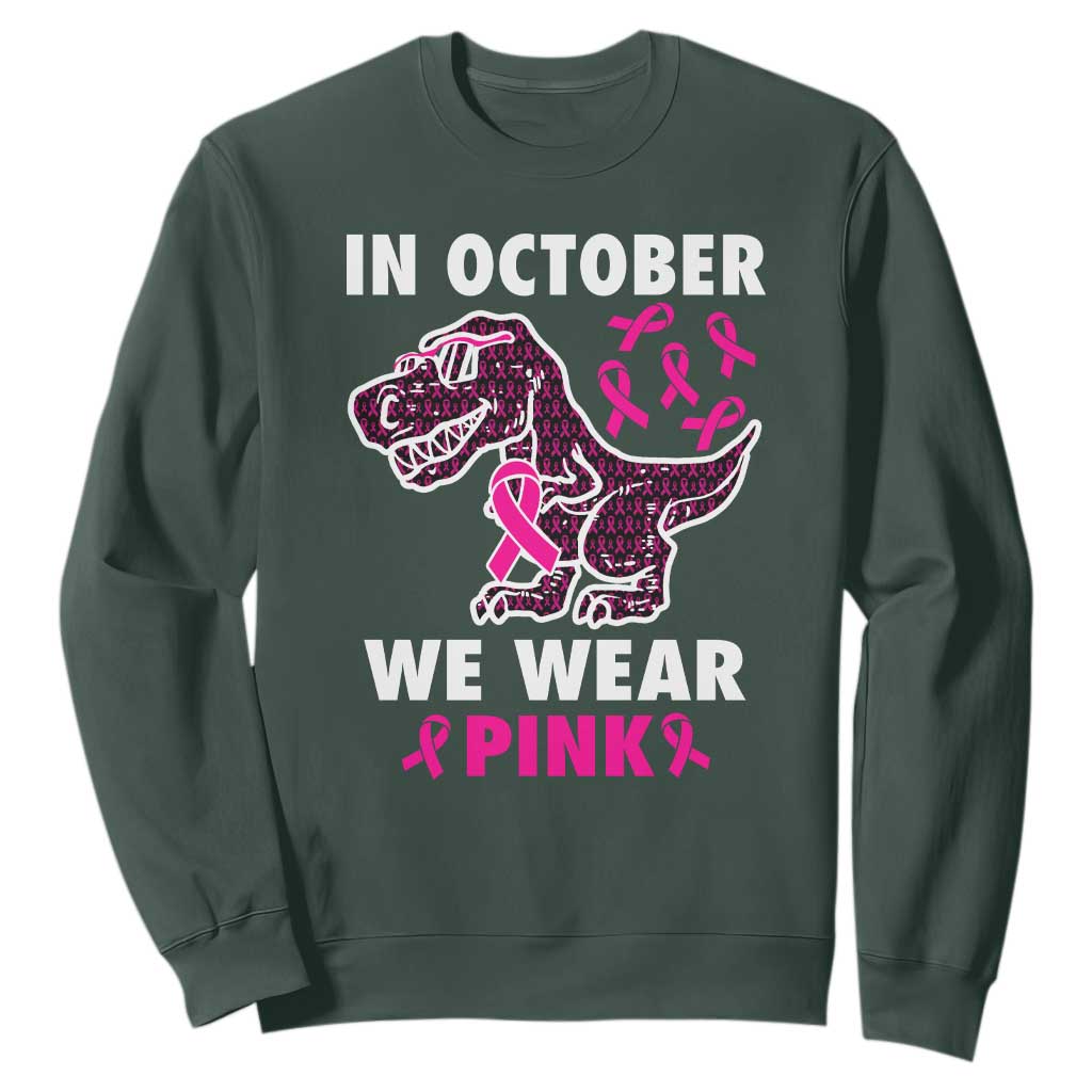 In October We Wear Pink Breast Cancer Support Sweatshirt Pink Ribbon