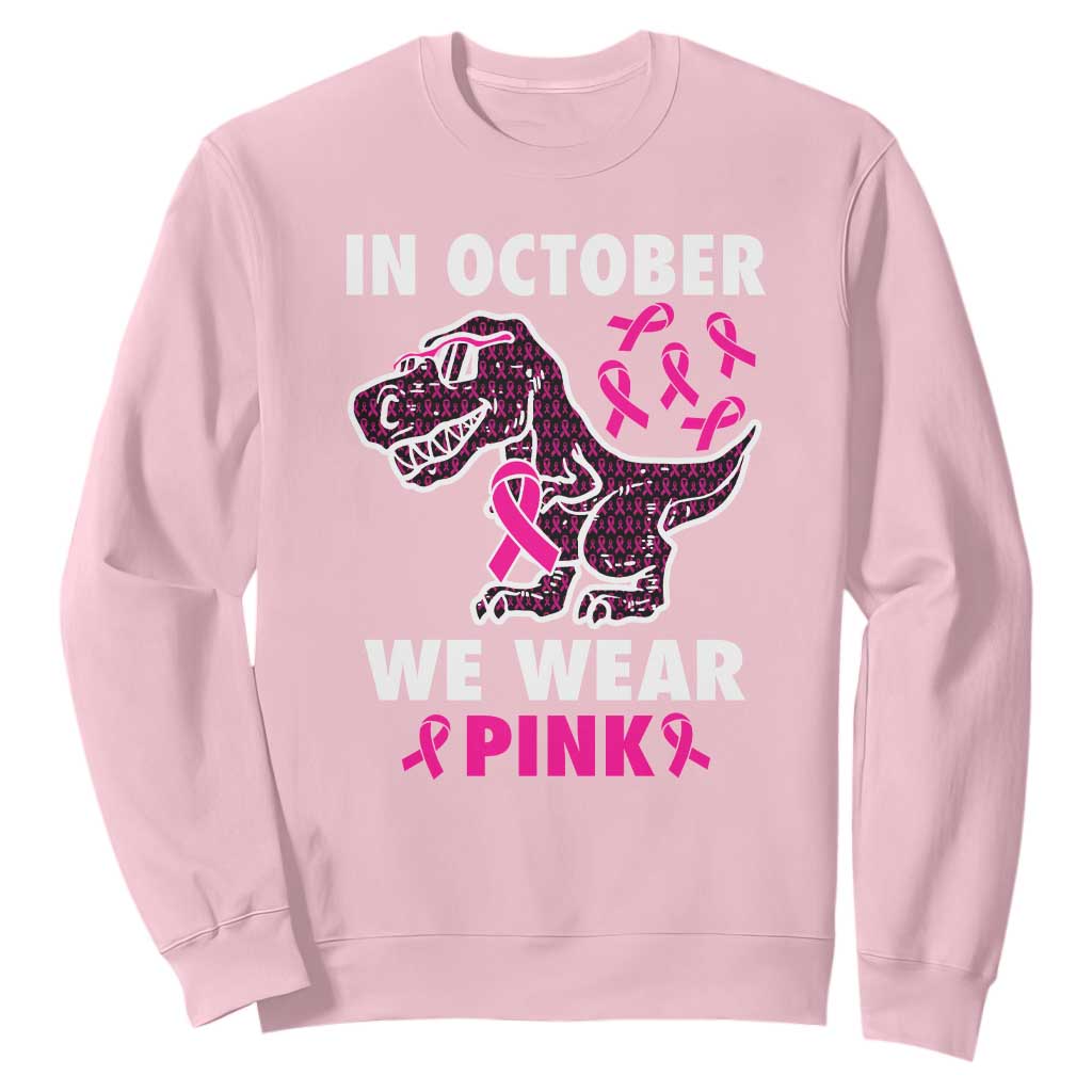 In October We Wear Pink Breast Cancer Support Sweatshirt Pink Ribbon