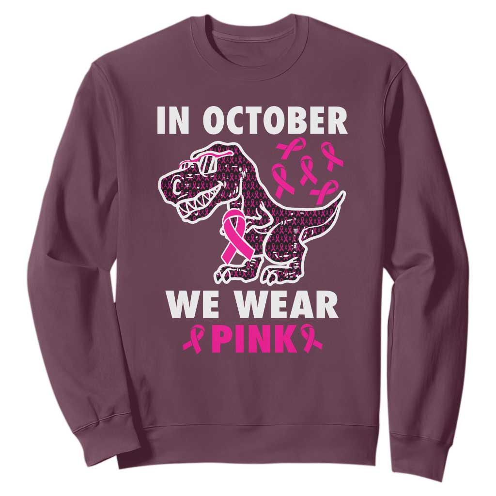 In October We Wear Pink Breast Cancer Support Sweatshirt Pink Ribbon