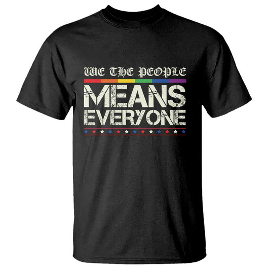 we-the-people-means-everyone-lgbt-equality-t-shirt