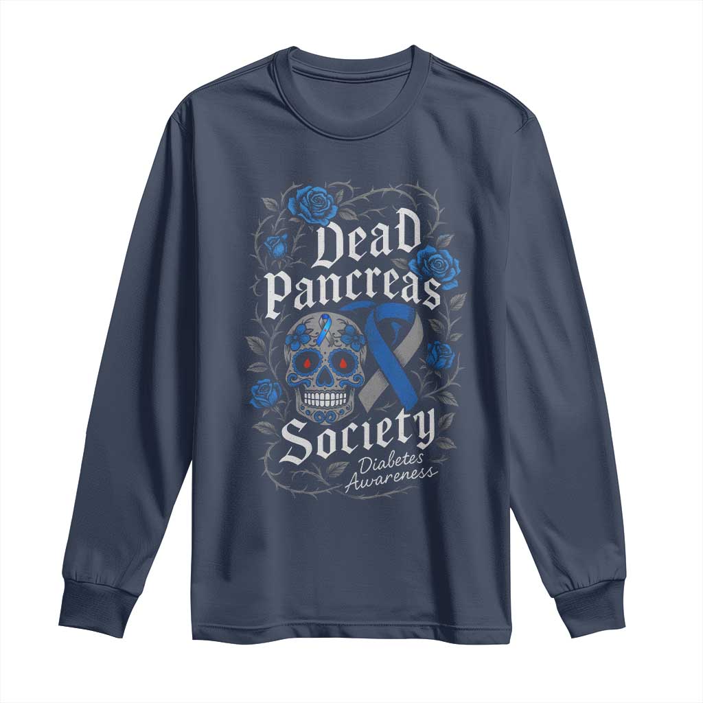 Funny Diabetes Type 1 Support Long Sleeve Shirt Dead Pancreas Society Sugar Skull