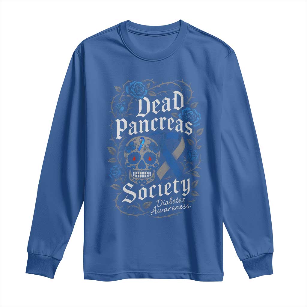 Funny Diabetes Type 1 Support Long Sleeve Shirt Dead Pancreas Society Sugar Skull