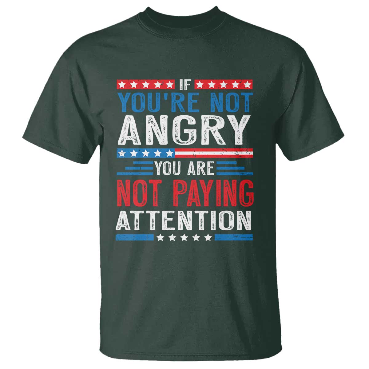 if-you-are-not-angry-you-are-not-paying-attention-t-shirt-vintage-stars-and-stripes