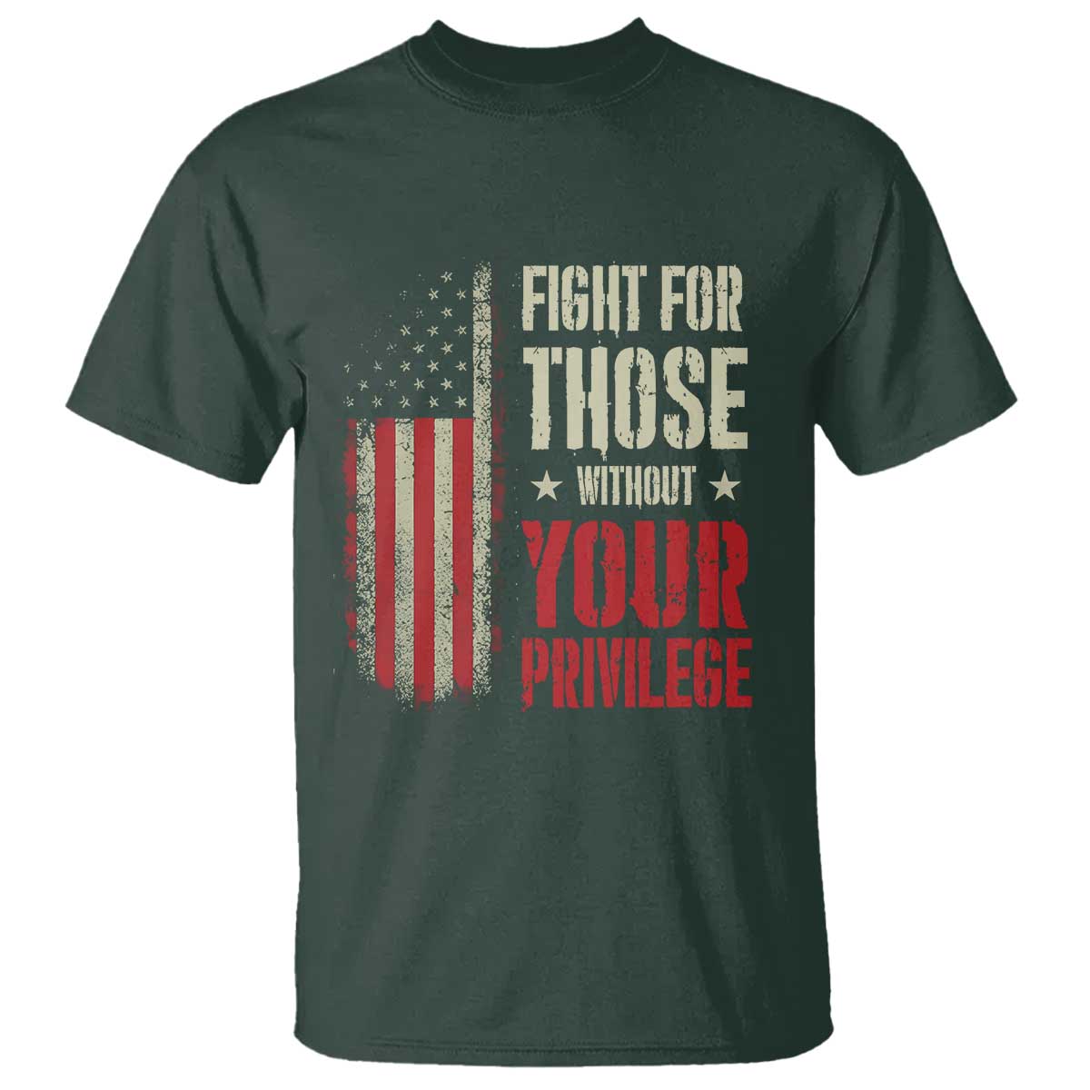 fight-for-those-without-your-privilege-t-shirt