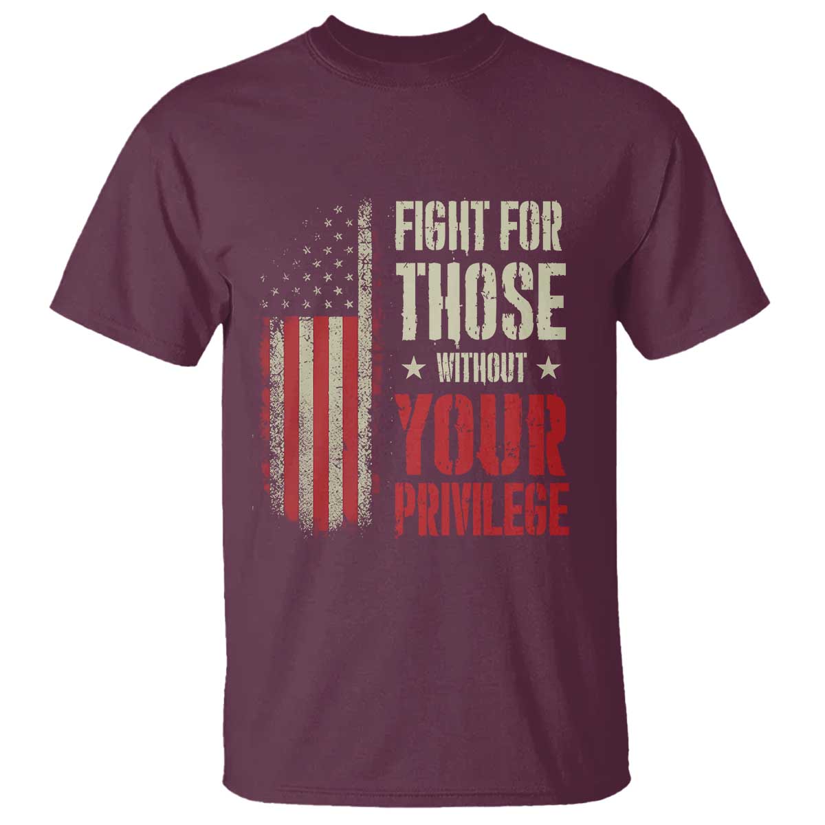 fight-for-those-without-your-privilege-t-shirt