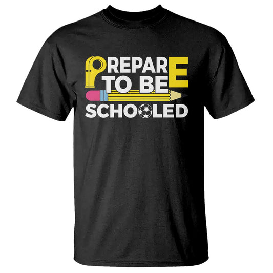funny-pe-teacher-t-shirt-prepare-to-be-schooled-back-to-school