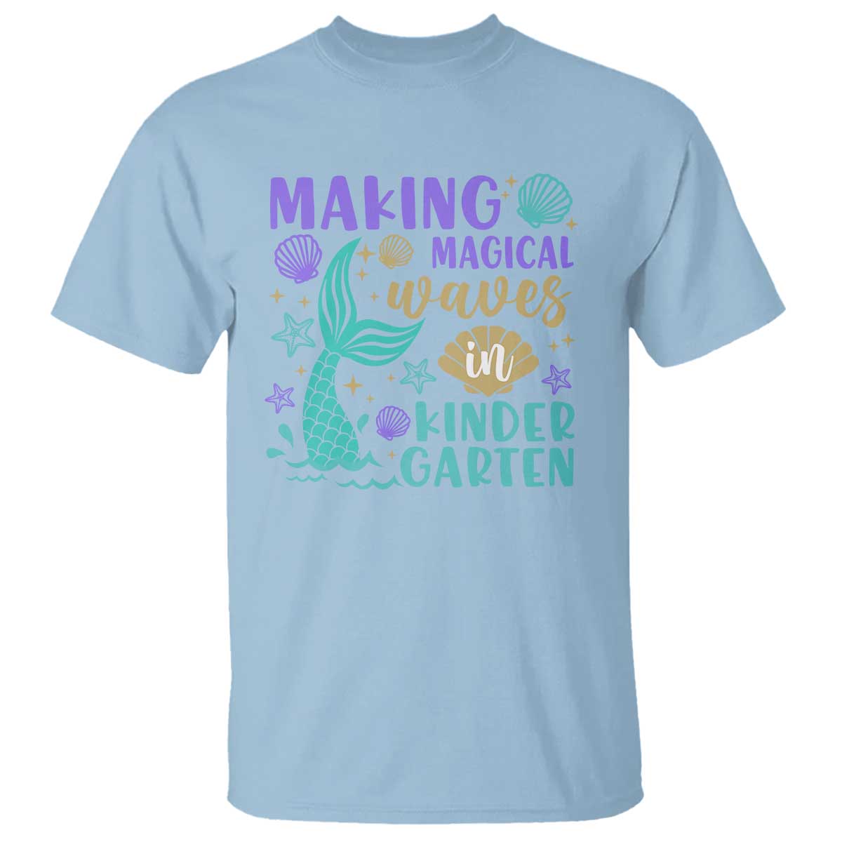 making-magical-waves-in-kindergarten-t-shirt-mythical-mermaid-seashell-starfish