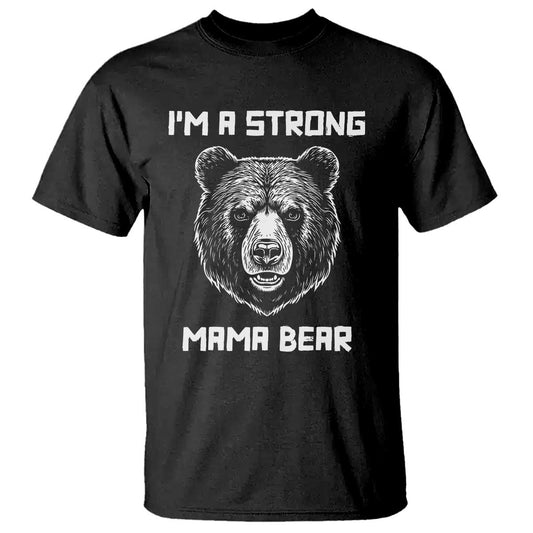 mama-bear-t-shirt-im-a-strong-mom-mothers-day