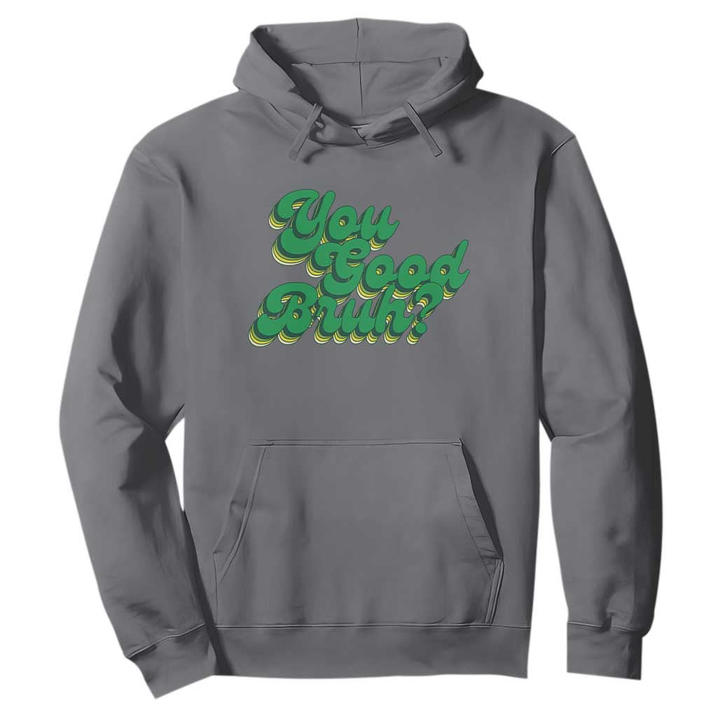 Mental Health Support Hoodie Retro Groovy You Good Bruh