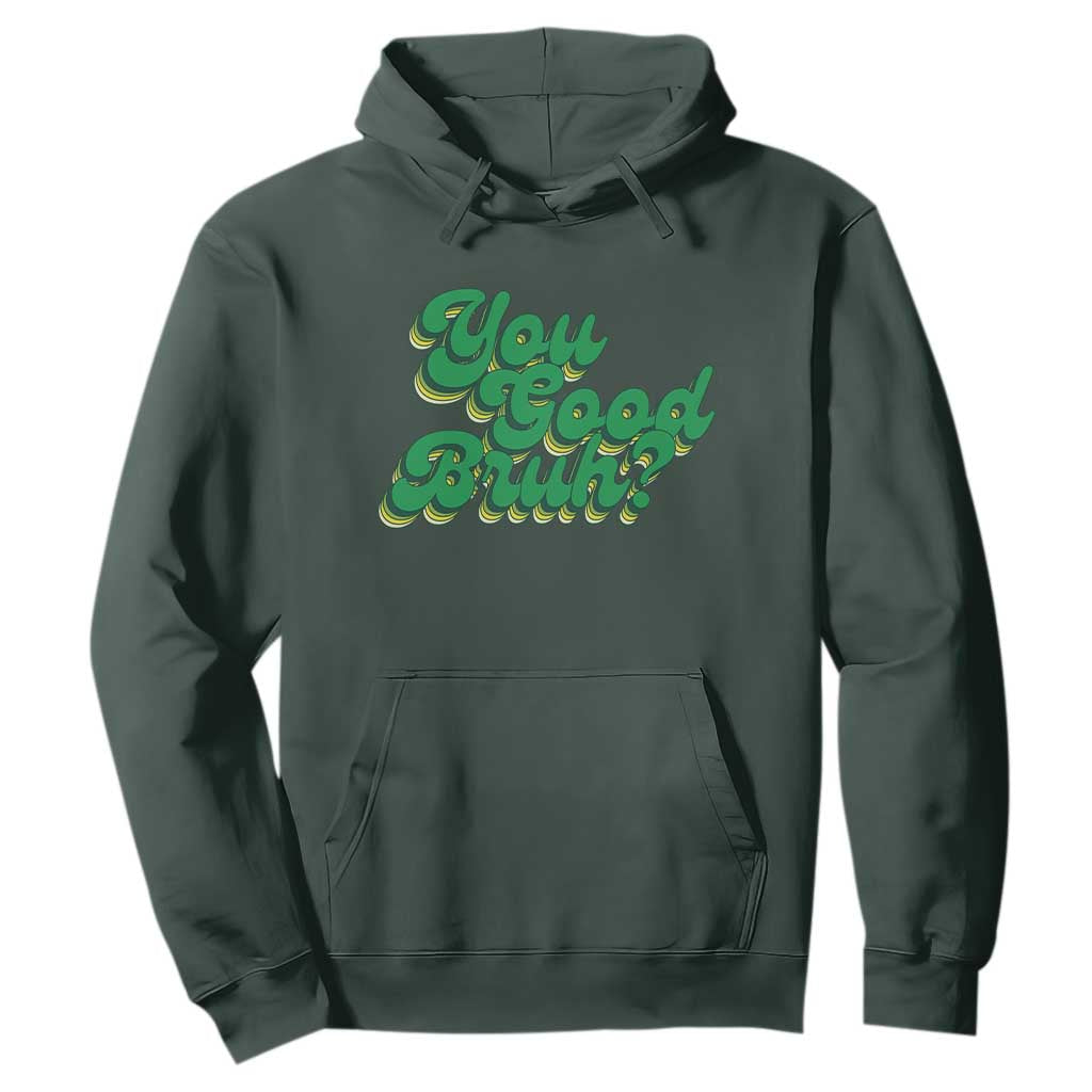 Mental Health Support Hoodie Retro Groovy You Good Bruh