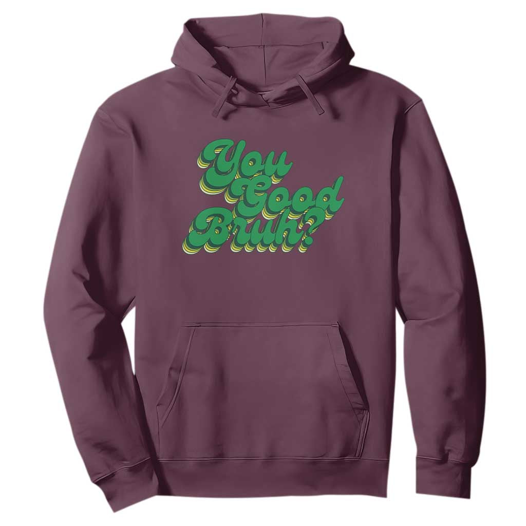 Mental Health Support Hoodie Retro Groovy You Good Bruh
