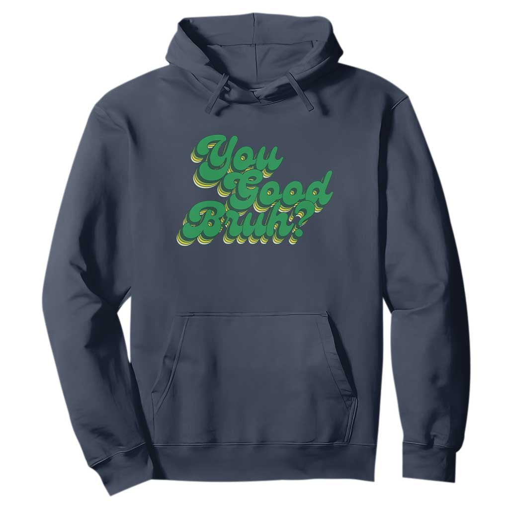 Mental Health Support Hoodie Retro Groovy You Good Bruh