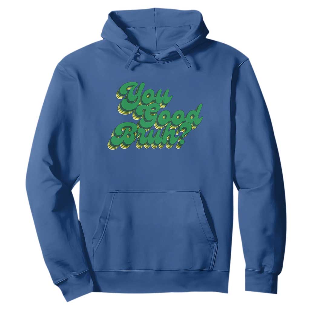 Mental Health Support Hoodie Retro Groovy You Good Bruh