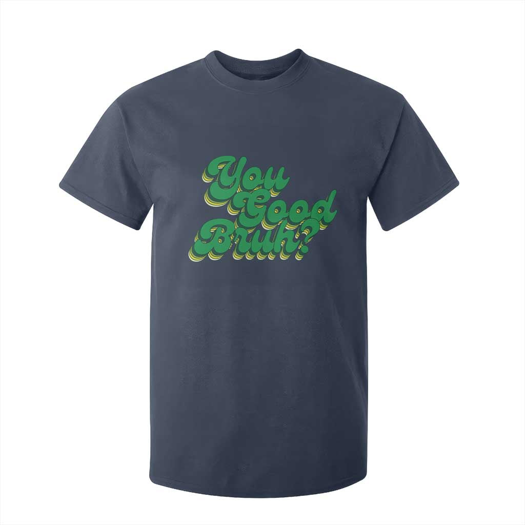 Mental Health Support T Shirt For Kid Retro Groovy You Good Bruh