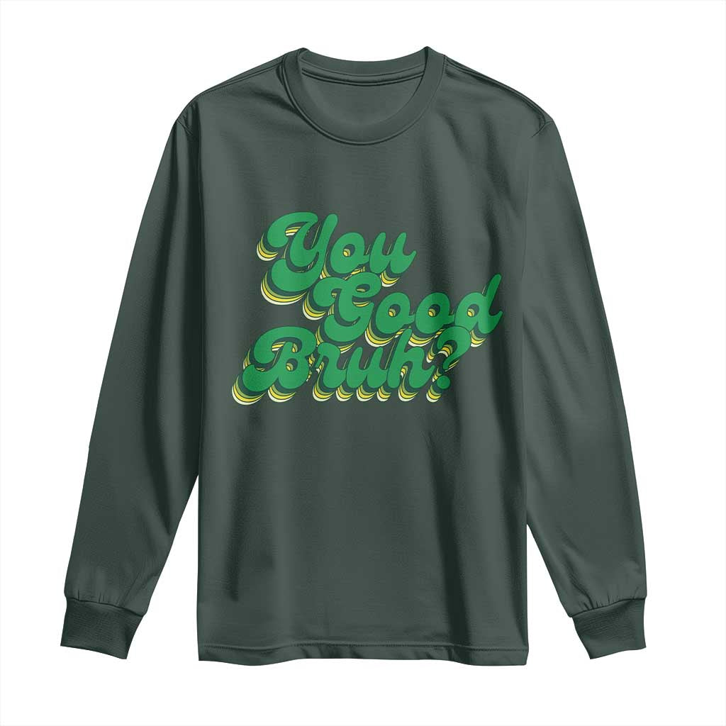 Mental Health Support Long Sleeve Shirt Retro Groovy You Good Bruh