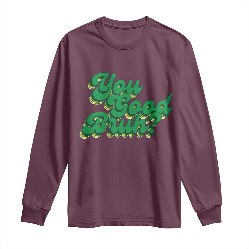 Mental Health Support Long Sleeve Shirt Retro Groovy You Good Bruh