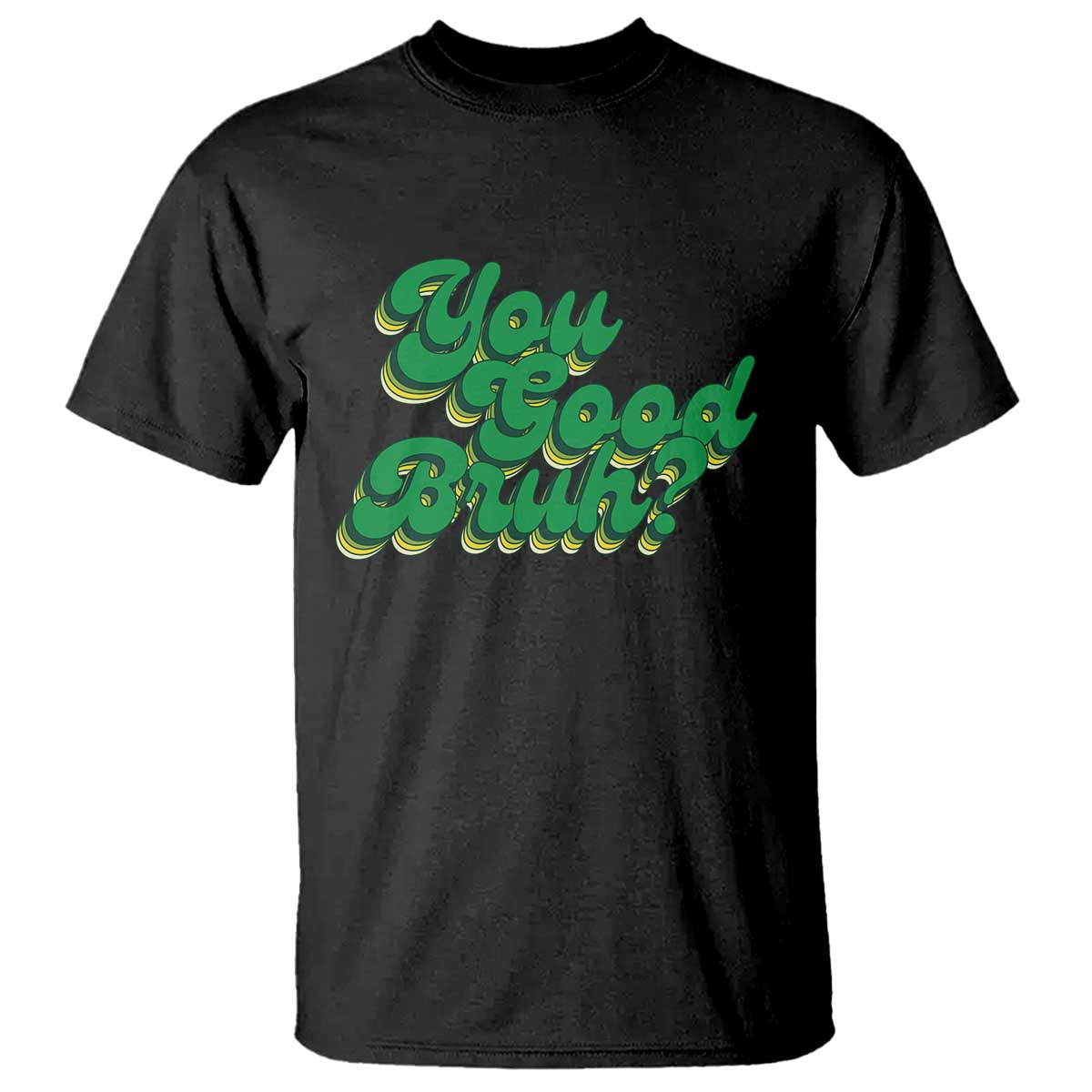 Mental Health Support T Shirt Retro Groovy You Good Bruh