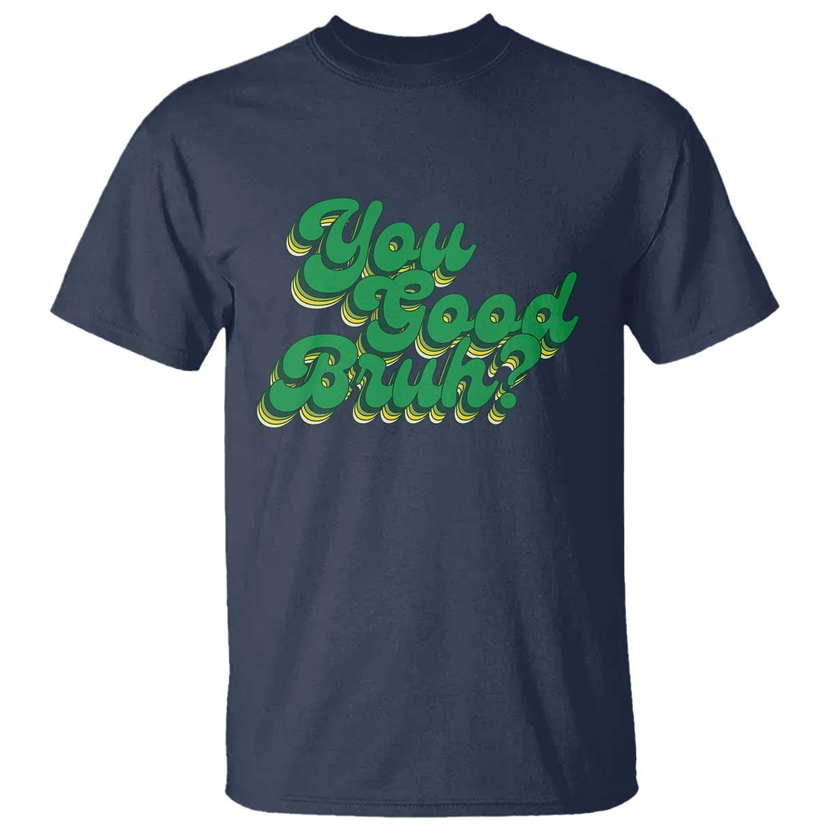 Mental Health Support T Shirt Retro Groovy You Good Bruh