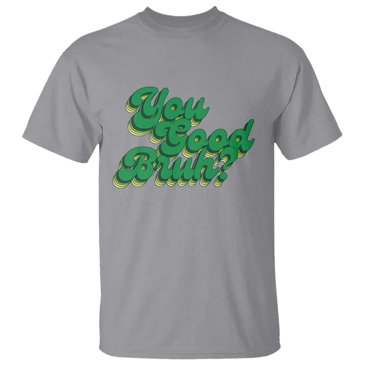 Mental Health Support T Shirt Retro Groovy You Good Bruh