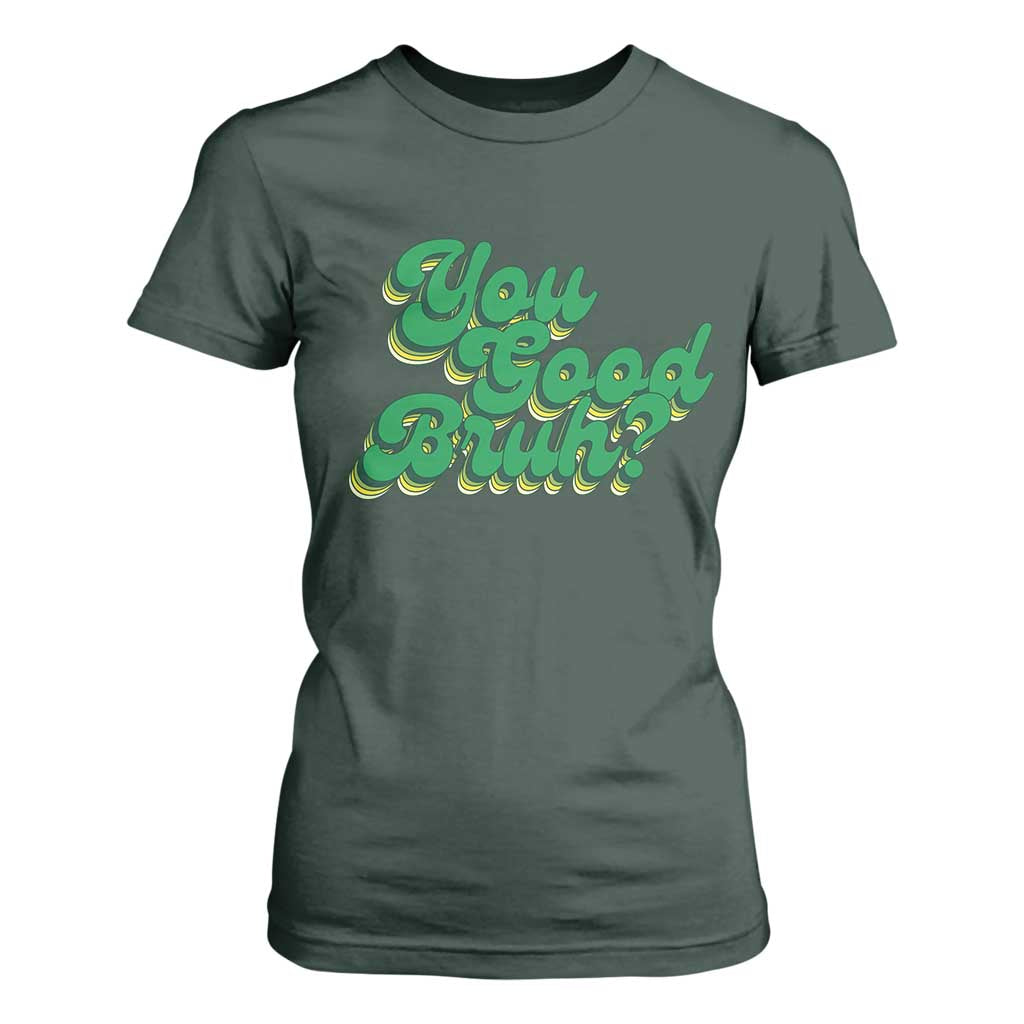 Mental Health Support T Shirt For Women Retro Groovy You Good Bruh