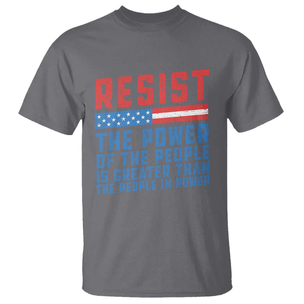 funny-resist-the-power-of-the-people-is-greater-than-the-people-in-power-t-shirt