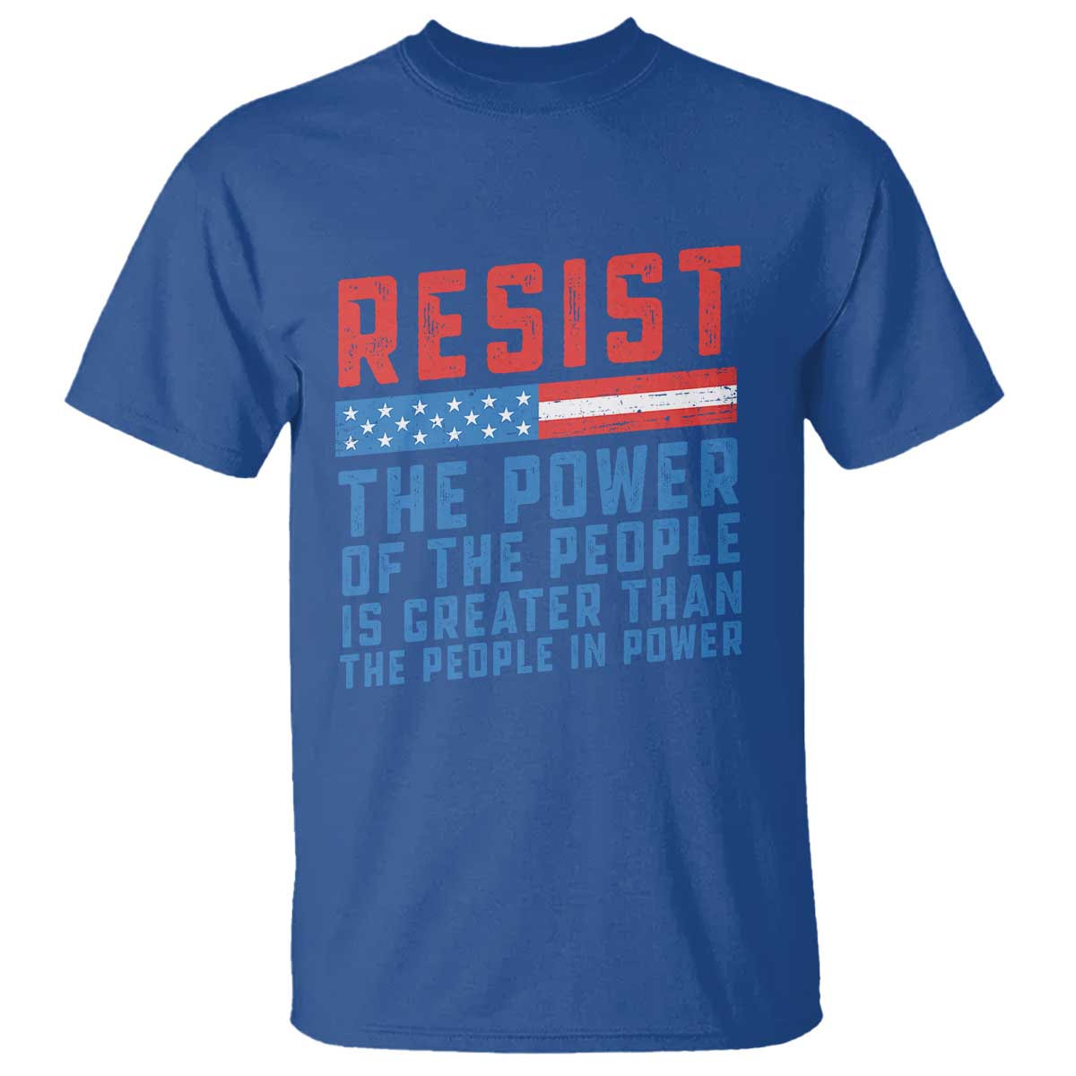 funny-resist-the-power-of-the-people-is-greater-than-the-people-in-power-t-shirt