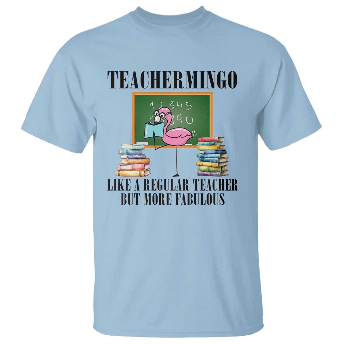 flamingo-teacher-t-shirt-teachermingo-like-a-normal-teacher-but-more-fabulous