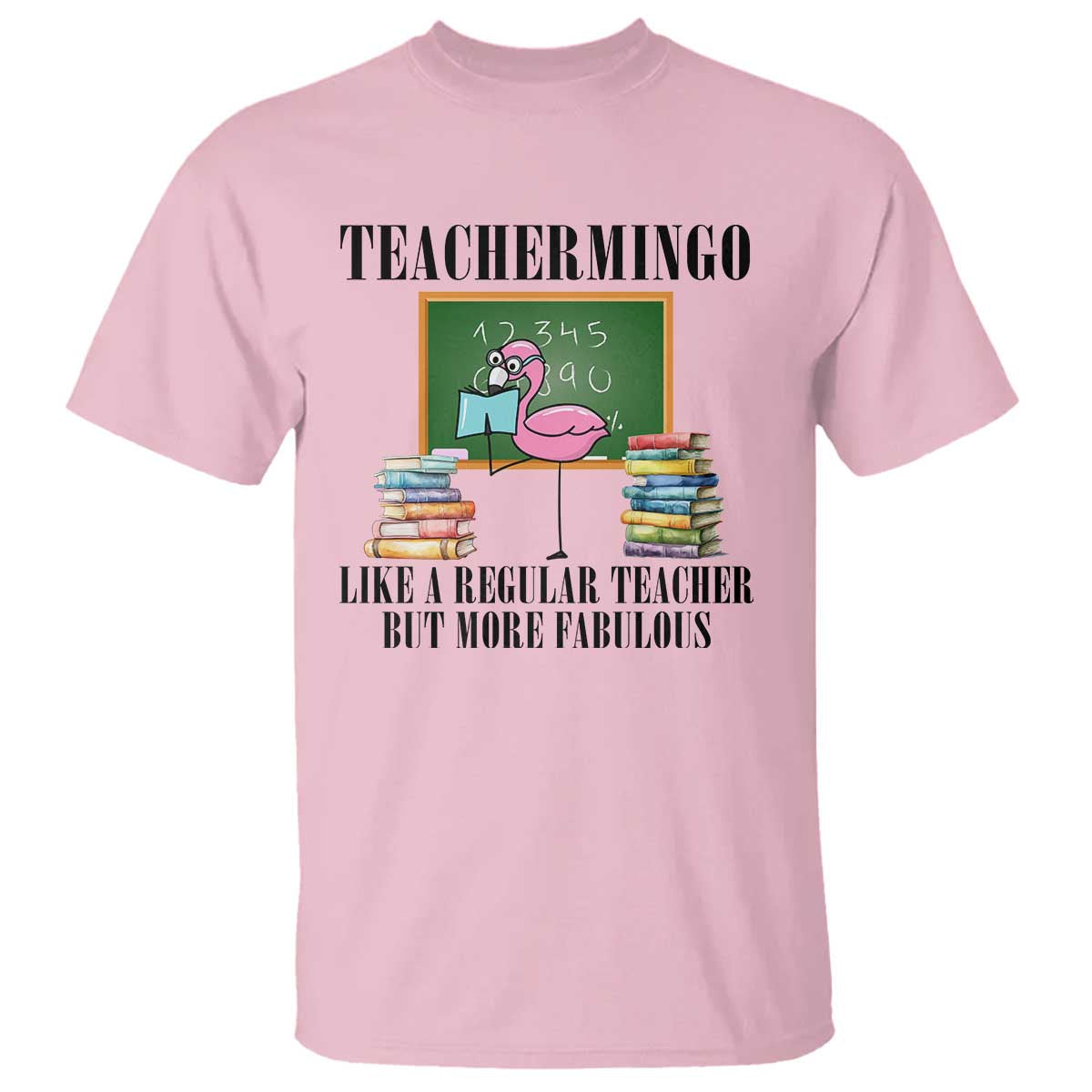 flamingo-teacher-t-shirt-teachermingo-like-a-normal-teacher-but-more-fabulous