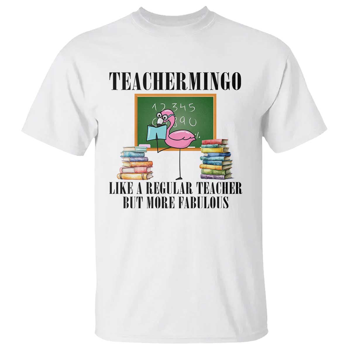 flamingo-teacher-t-shirt-teachermingo-like-a-normal-teacher-but-more-fabulous