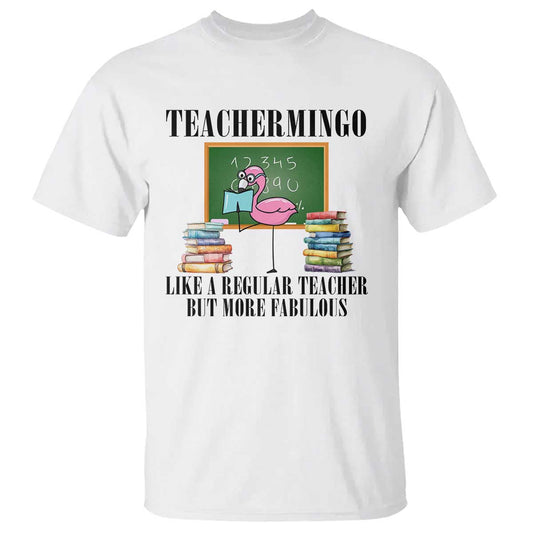 flamingo-teacher-t-shirt-teachermingo-like-a-normal-teacher-but-more-fabulous