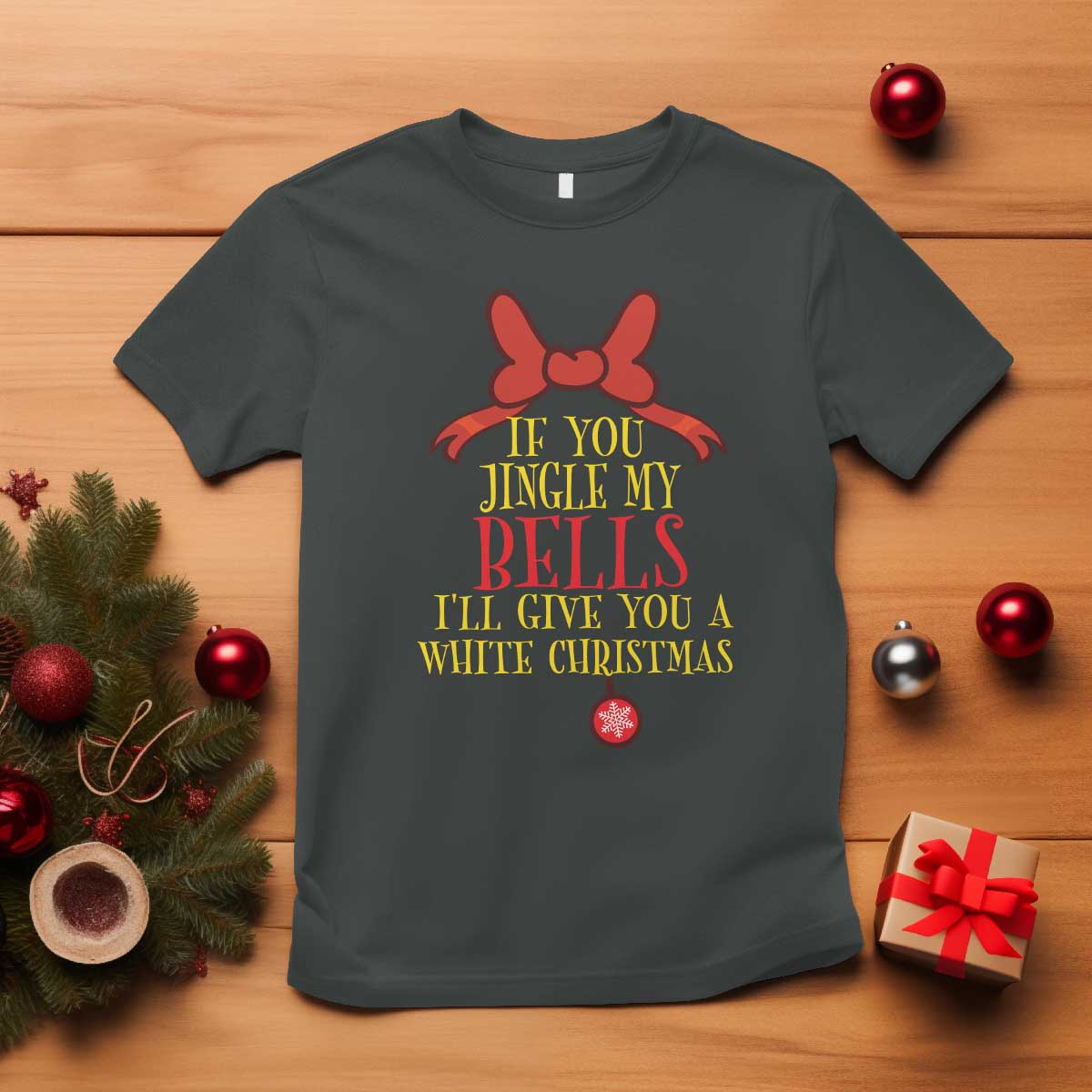 if-you-jingle-my-bells-ill-give-you-a-white-christmas-t-shirt-red-bow