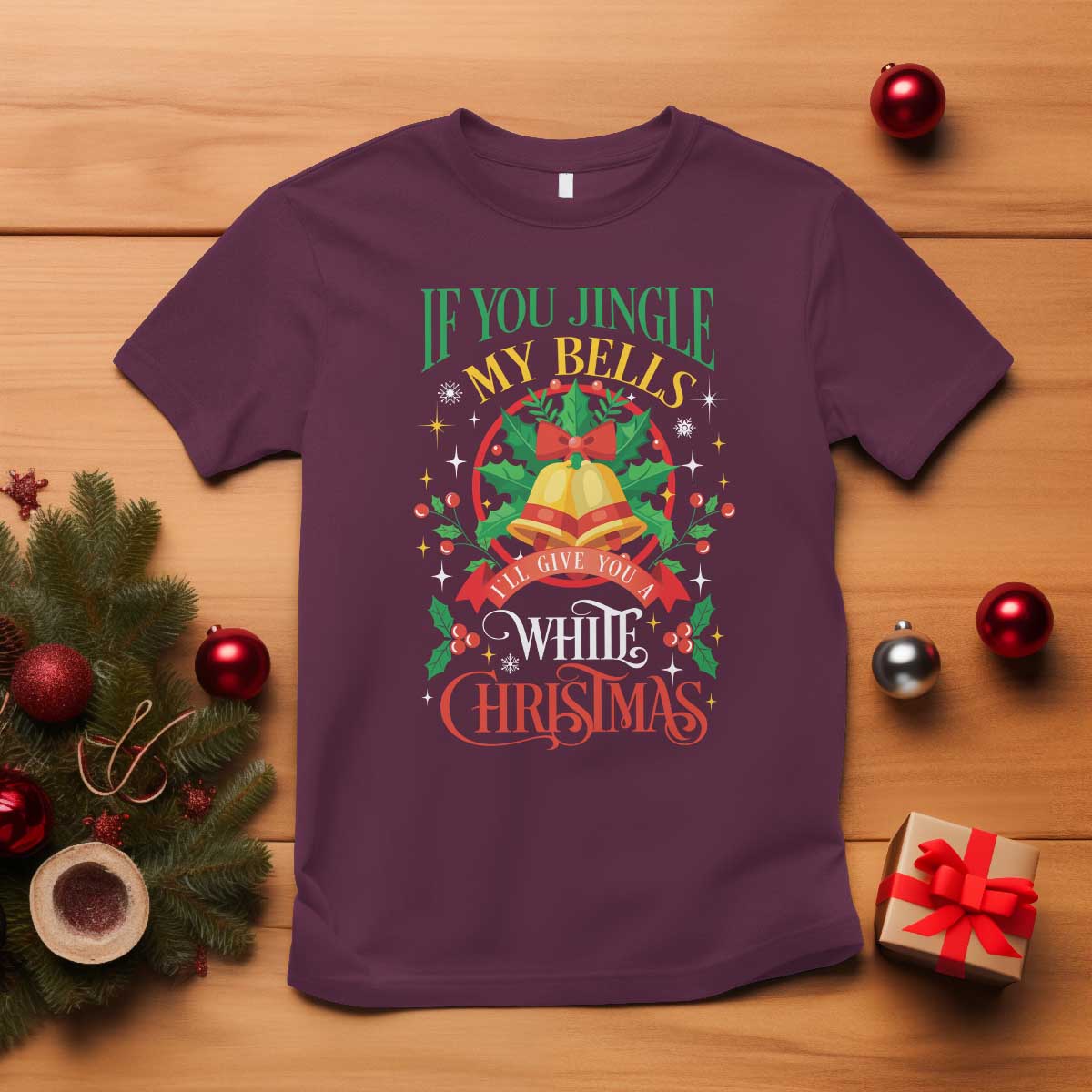 xmas-t-shirt-if-you-jingle-my-bells-ill-give-you-a-white-christmas