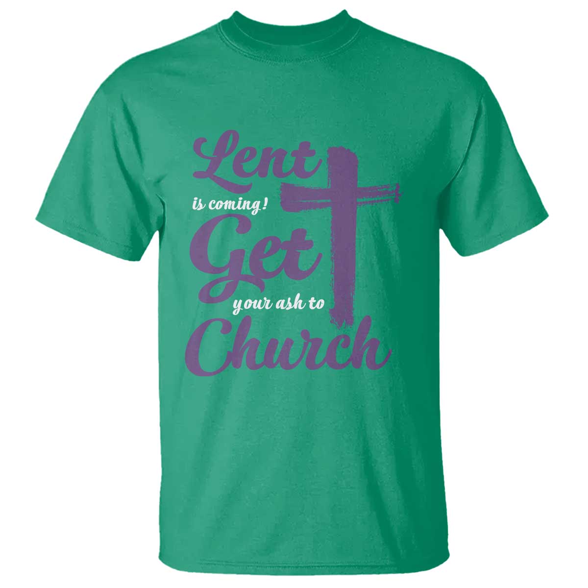 ash-wednesday-t-shirt-lent-is-coming-get-your-ash-to-church-ash-cross