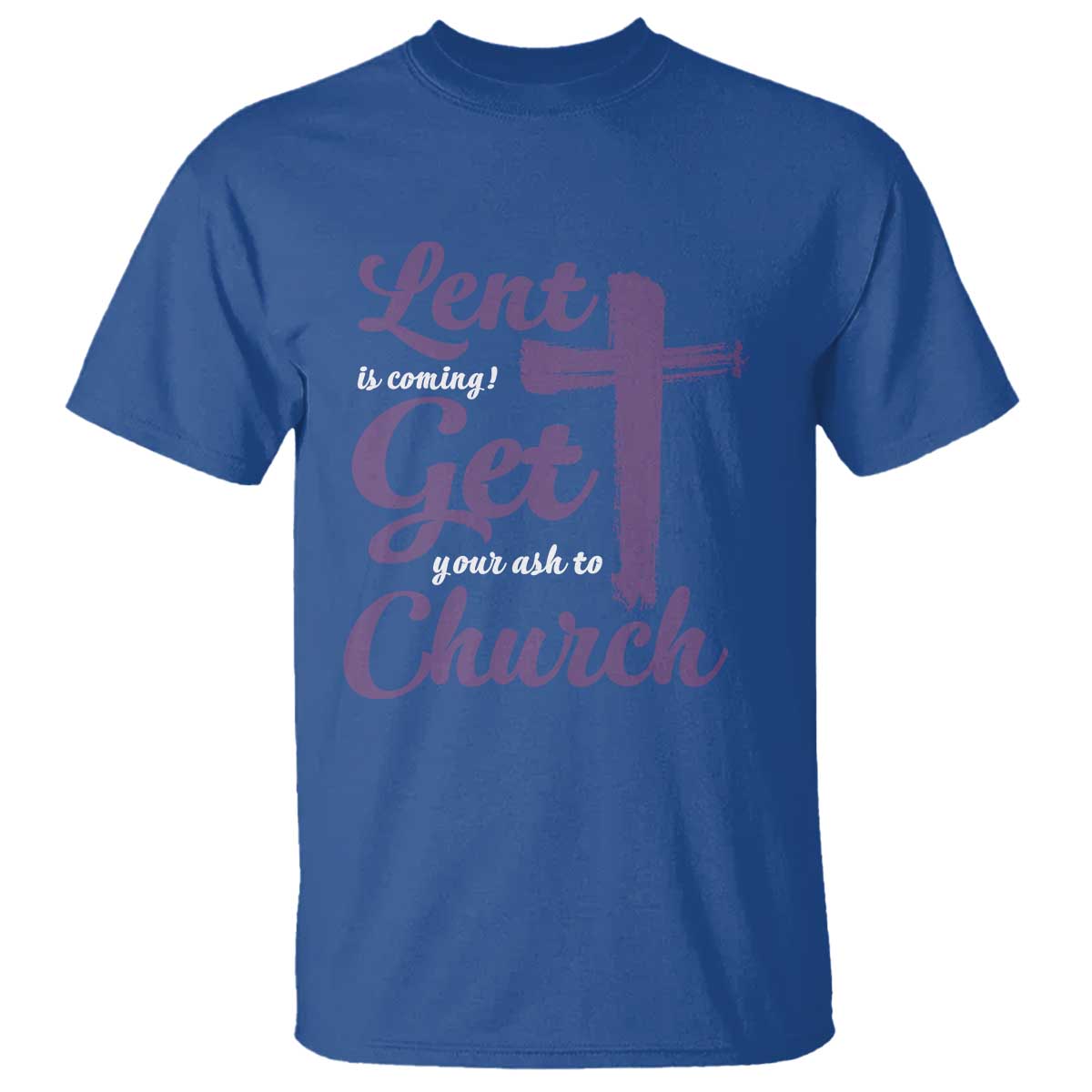 ash-wednesday-t-shirt-lent-is-coming-get-your-ash-to-church-ash-cross
