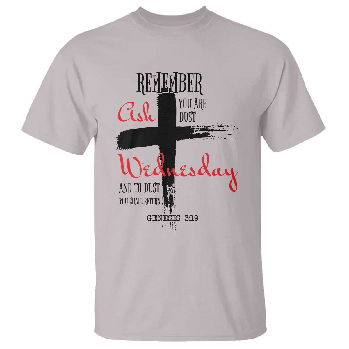 ash-wednesday-t-shirt-remember-you-are-dust-and-to-dust-you-shall-return-genesis-319