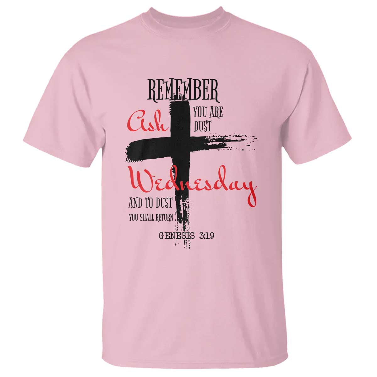 ash-wednesday-t-shirt-remember-you-are-dust-and-to-dust-you-shall-return-genesis-319